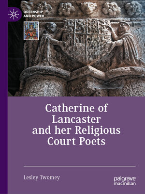 cover image of Catherine of Lancaster and her Religious Court Poets